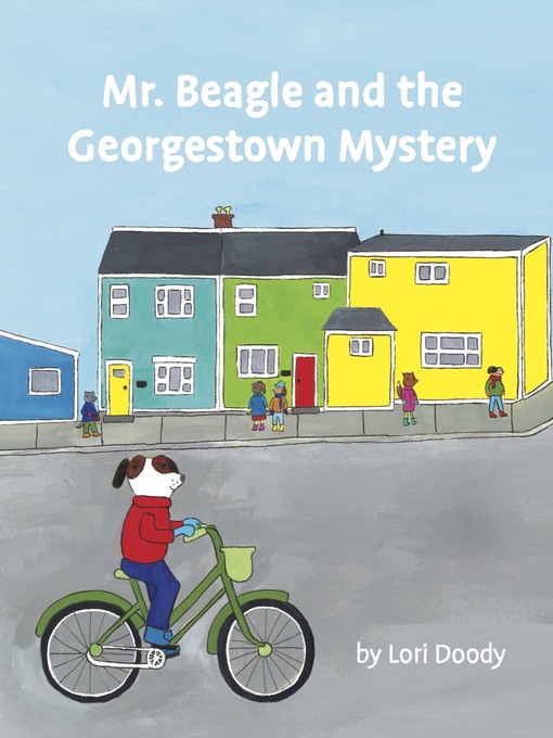 Title details for Mr Beagle and the Georgestown Mystery by Lori Doody - Available